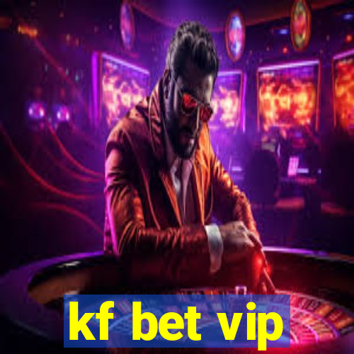 kf bet vip